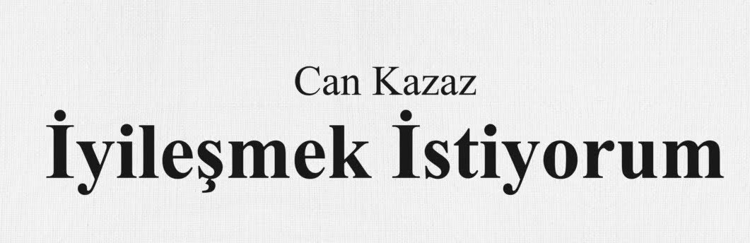 İyileşmek İstiyorum