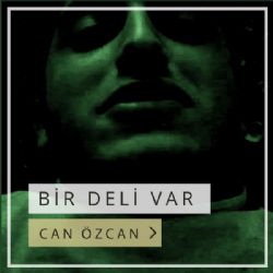 Bir Deli Var