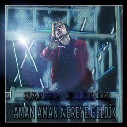Aman Aman Nereye Geldik