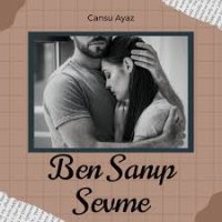 Ben Sanıp Sevme