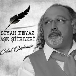 Siyah Beyaz Aşk Şiirleri