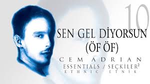 Sen Gel Diyorsun