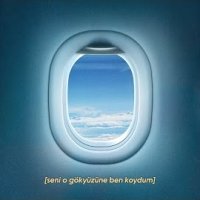 Seni O Gökyüzüne Ben Koydum