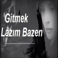 Gitmek Lazım