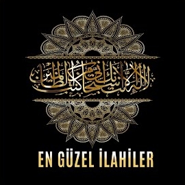 En Güzel İlahiler