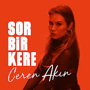 Sor Bir Kere
