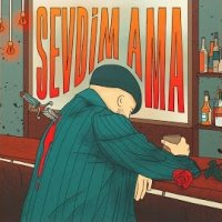 Sevdim Ama