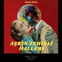 Aşkın Zehirli Halleri