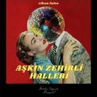 Aşkın Zehirli Halleri
