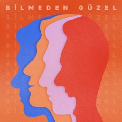 Bilmeden Güzel