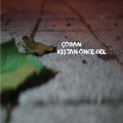 Kıştan Önce Gel