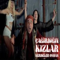 Çağırdığın Kızlar Nerdeler Osman