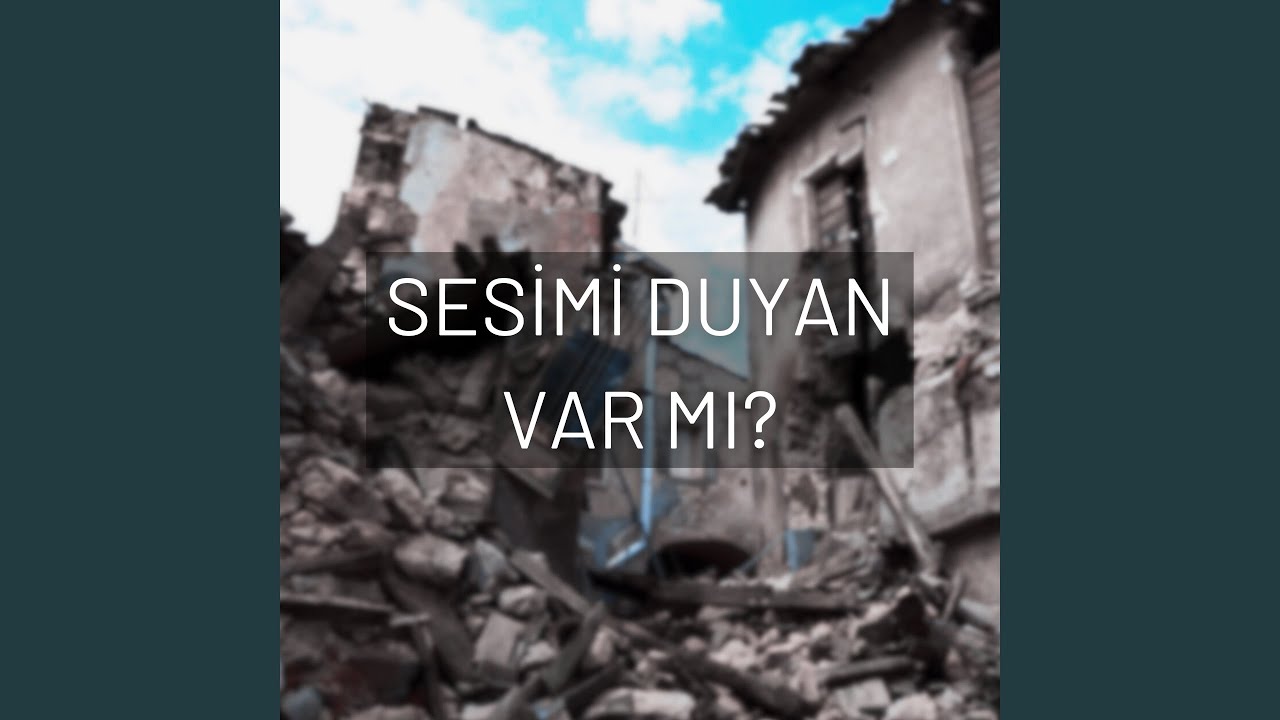 Sesimi Duyan Var mı