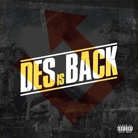 Des Is Back