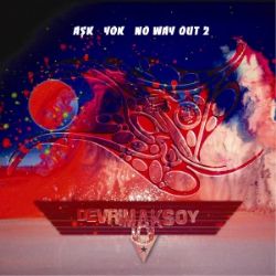 Aşk Yok No Way Out