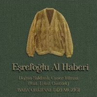 Eşrefoğlu Al Haberi Baba Orijinal Dizi Müziği
