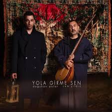 Yola Girme Sen