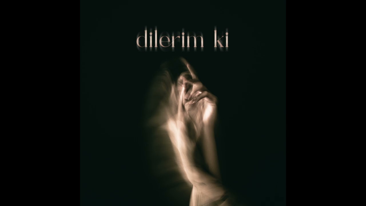 Dilerim Ki