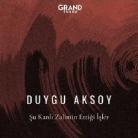 Şu Kanlı Zalimin Ettiği İşler
