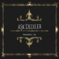 Aşk Dediler
