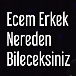 Nereden Bileceksiniz