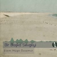 Bir Başka Sevgiliyi