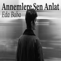 Annemlere Sen Anlat