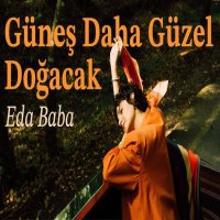 Güneş Daha Güzel Doğacak