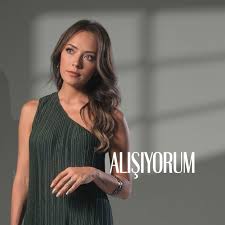 Alışıyorum