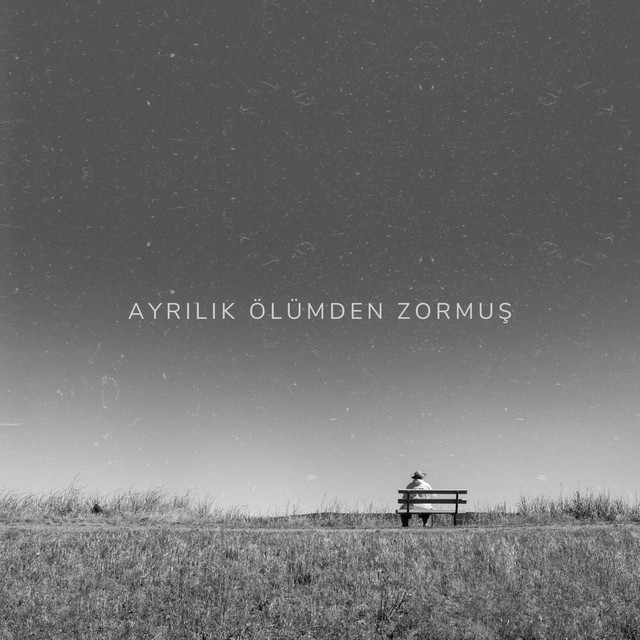Ayrılık Ölümden Zormuş