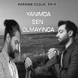 Yanımda Sen Olmayınca