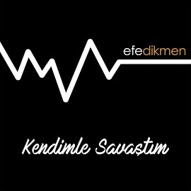 Kendimle Savaştım