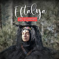 Hiç Durmam