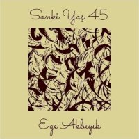 Sanki Yaş 45