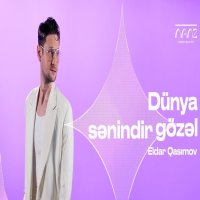 Dünya senindir gözel