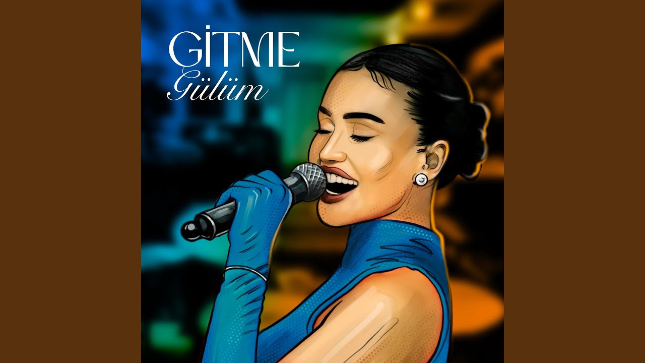 Gitme Gülüm