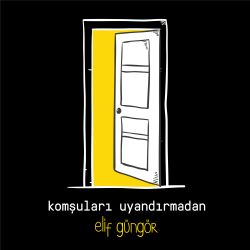Komşuları Uyandırmadan