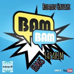 Bam Bam Yaparım