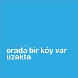 Orada Bir Köy Var Uzakta