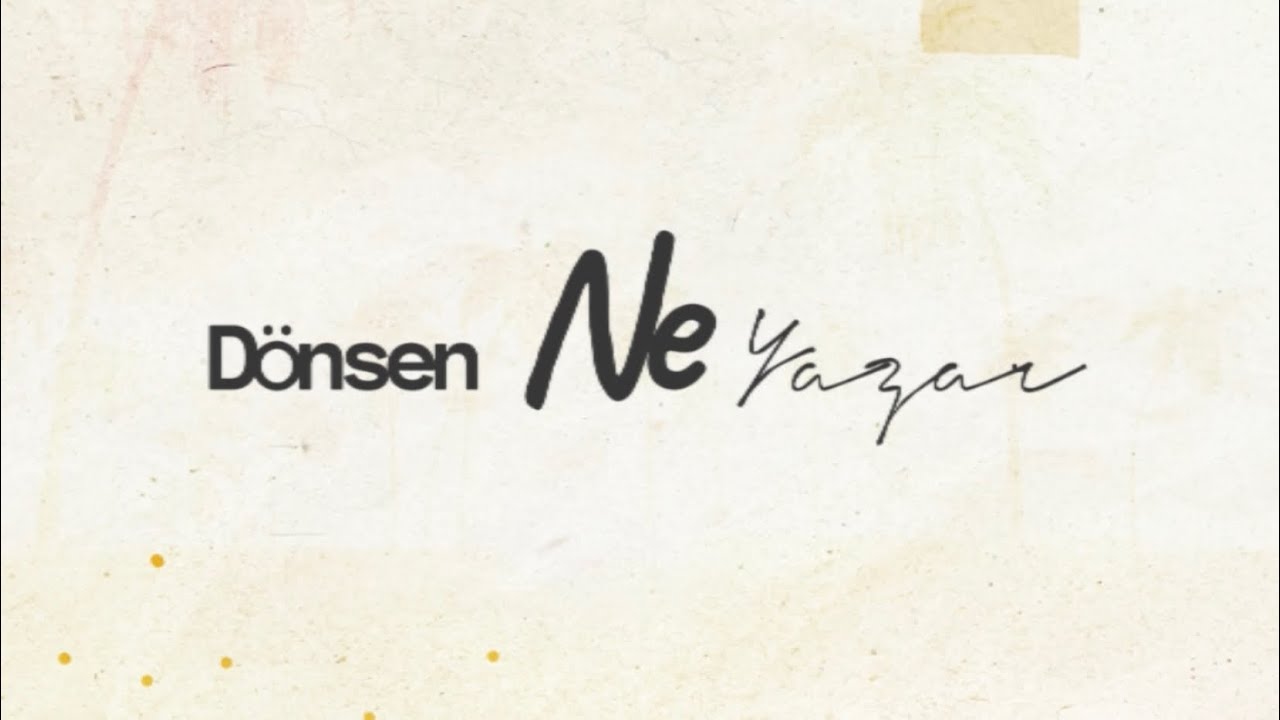 Dönsen Ne Yazar