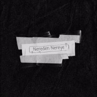 Nereden Nereye