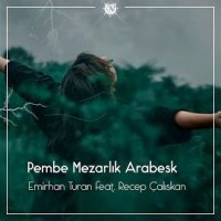 Pembe Mezarlık Arabesk