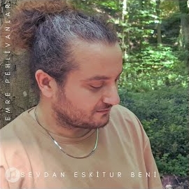 Sevdan Eskitur Beni