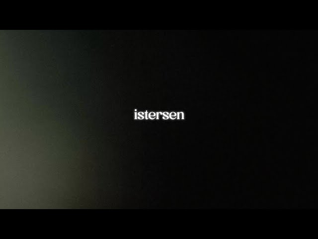 İstersen