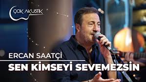 Sen Kimseyi Sevemezsin