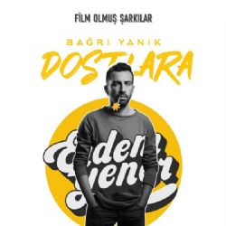 Bağrı Yanık Dostlara