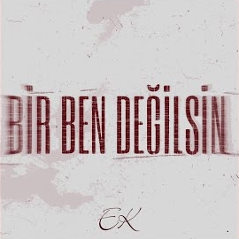 Bir Ben Değilsin
