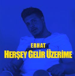 Herşey Gelir Üzerime