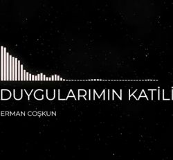 Duygularımın Katili