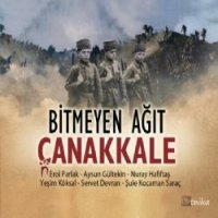 Bitmeyen Ağıt Çanakkale